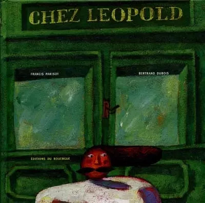 Chez léopold bertrand dubois - chez,