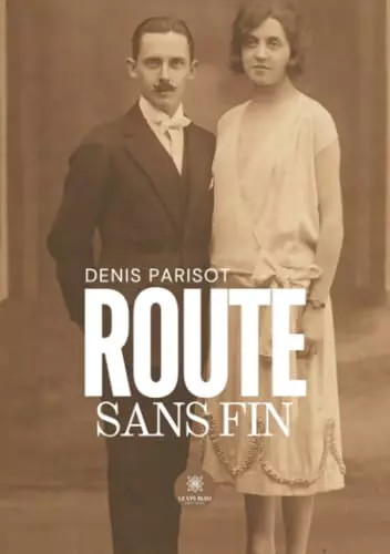 Route sans fin denis parisot - denis,